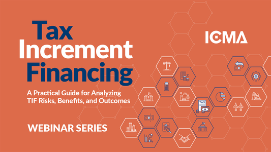 From Data to Decisions: A Tax Increment Financing (TIF) Webinar Series
